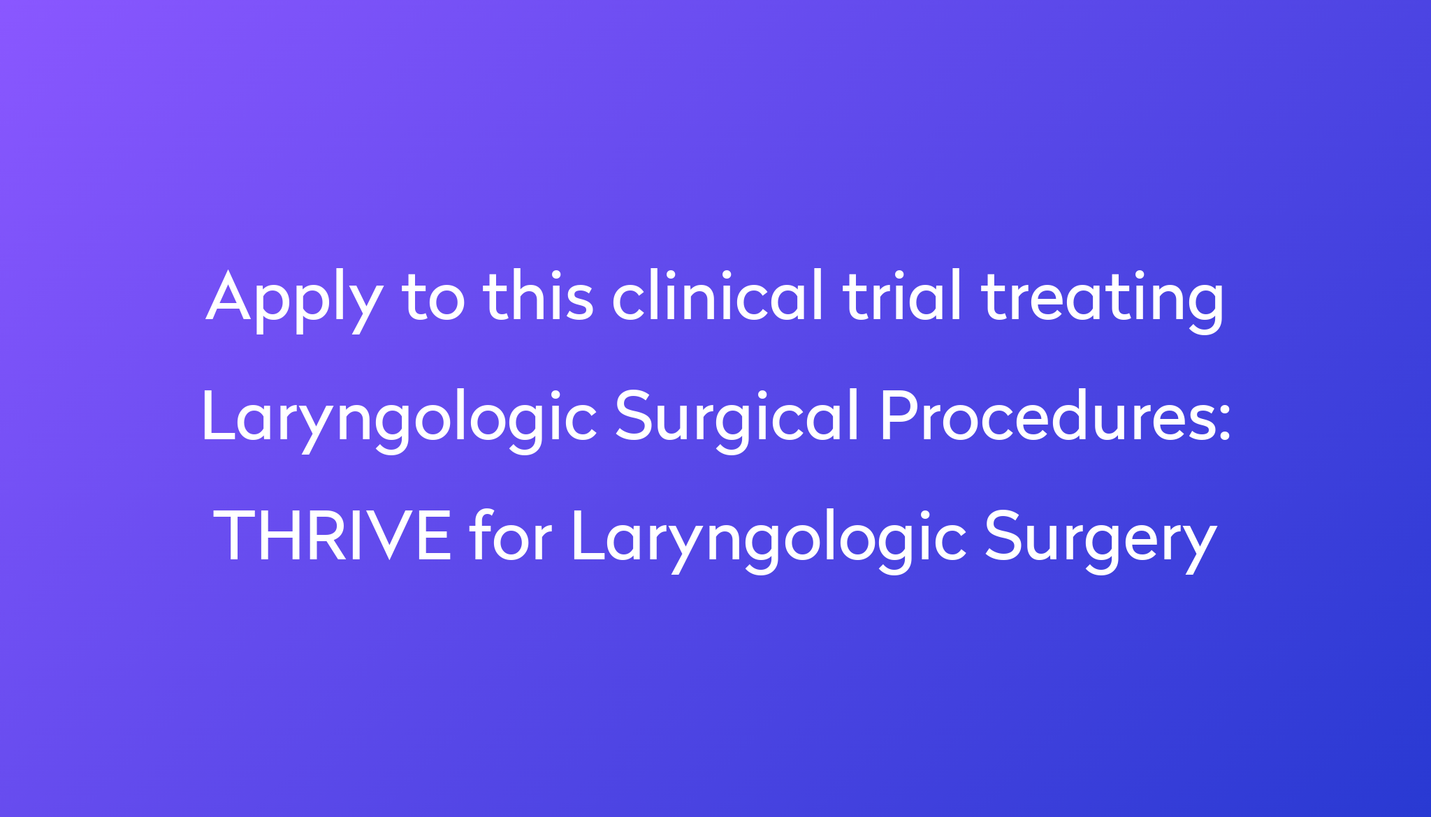 thrive-for-laryngologic-surgery-clinical-trial-2023-power